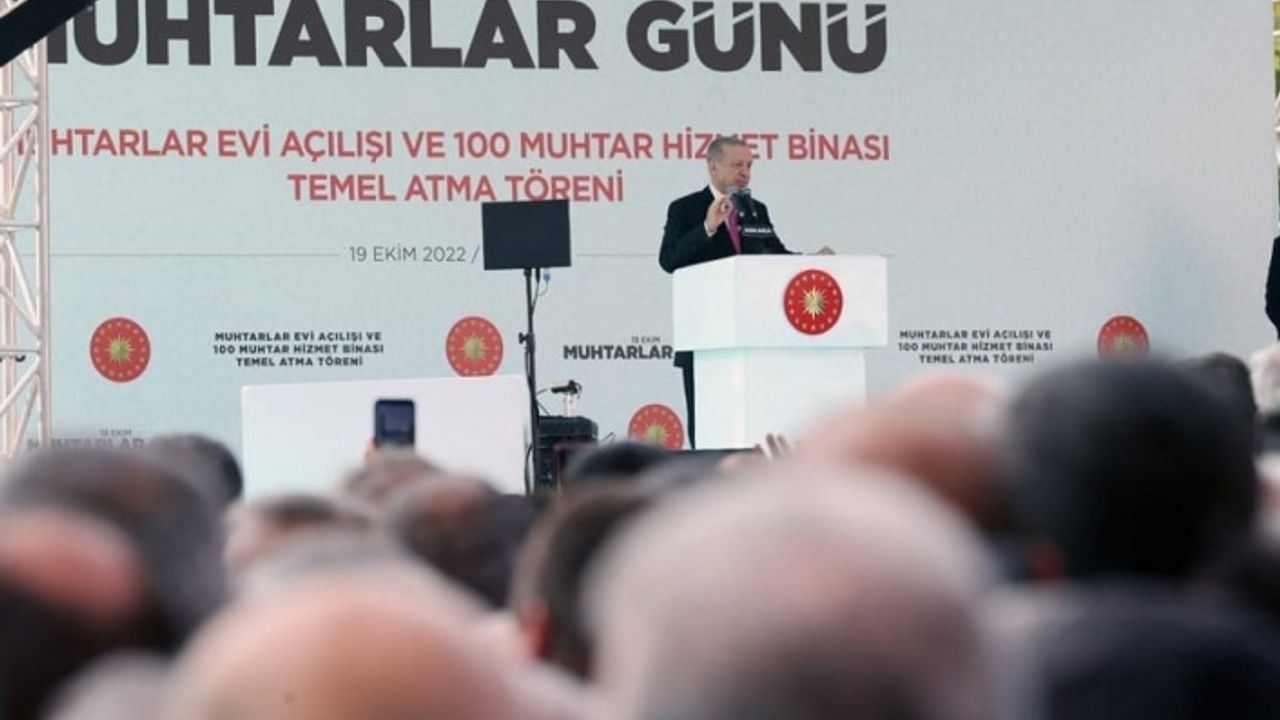 CUMHURBAŞKANI ERDOĞAN “ANKARA’YA GELEN MUHTARLAR EVİNDE KALACAK
