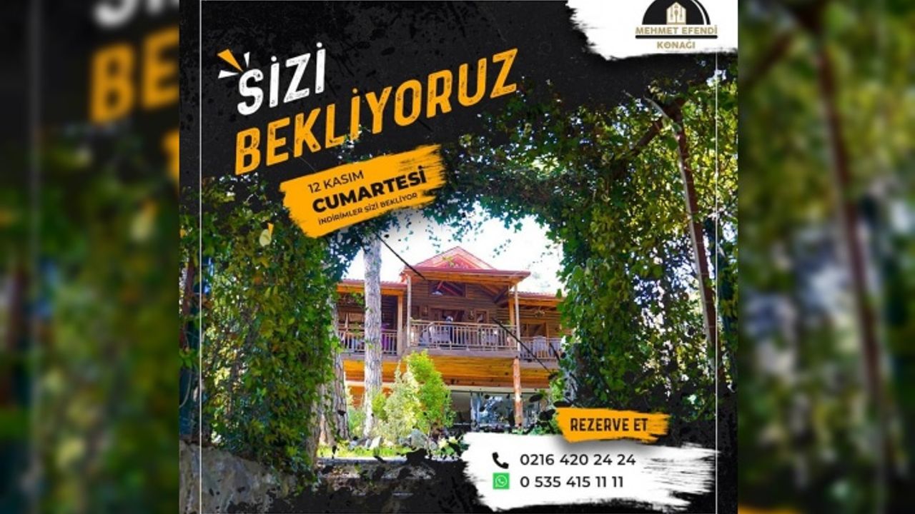 MEHMET EFENDİ KONAĞI RESTAURANT TAŞDELEN’DE HİZMETE AÇILDI