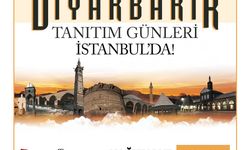 Diyarbakır Tanıtım Günleri İstanbul’da Başlıyor